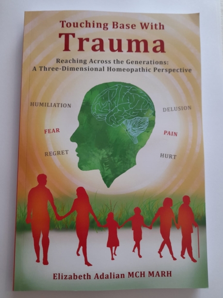 Touching Base With Trauma A 3 Dimensional Homeopathic Perspective by Elizabeth Adalian