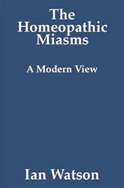 The Homeopathic Miasms By Ian Watson