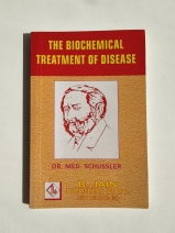 Biochemical Treatment of Disease By SCHUSSLER