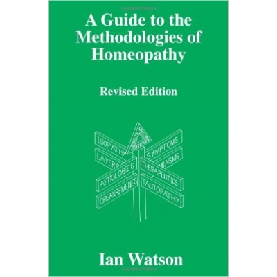 A Guide to the Methodologies of Homeopathy