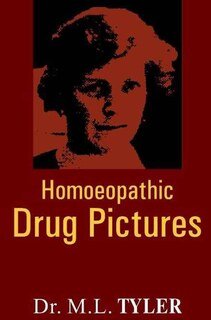 Homoeopathic Drug Pictures Margaret Lucy Tyler